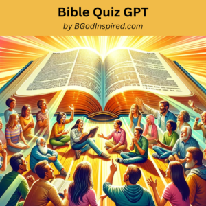 Bible Quiz GPT by BGodInspired.com