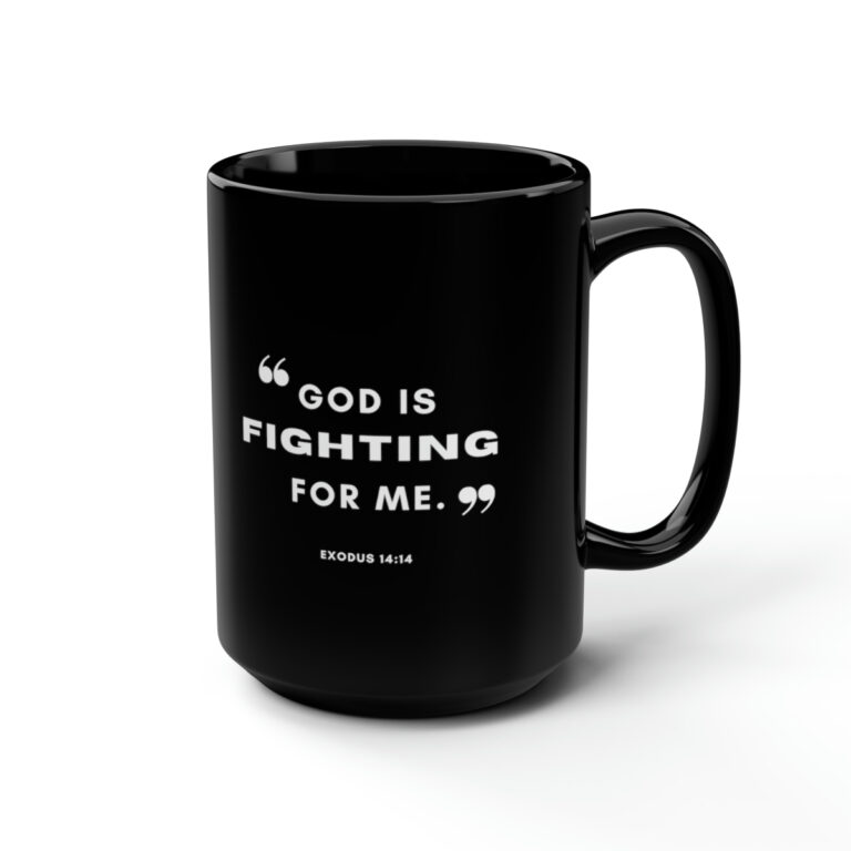 Exodus 14:14 – “God is Fighting for Me” – Black Mug, 15oz