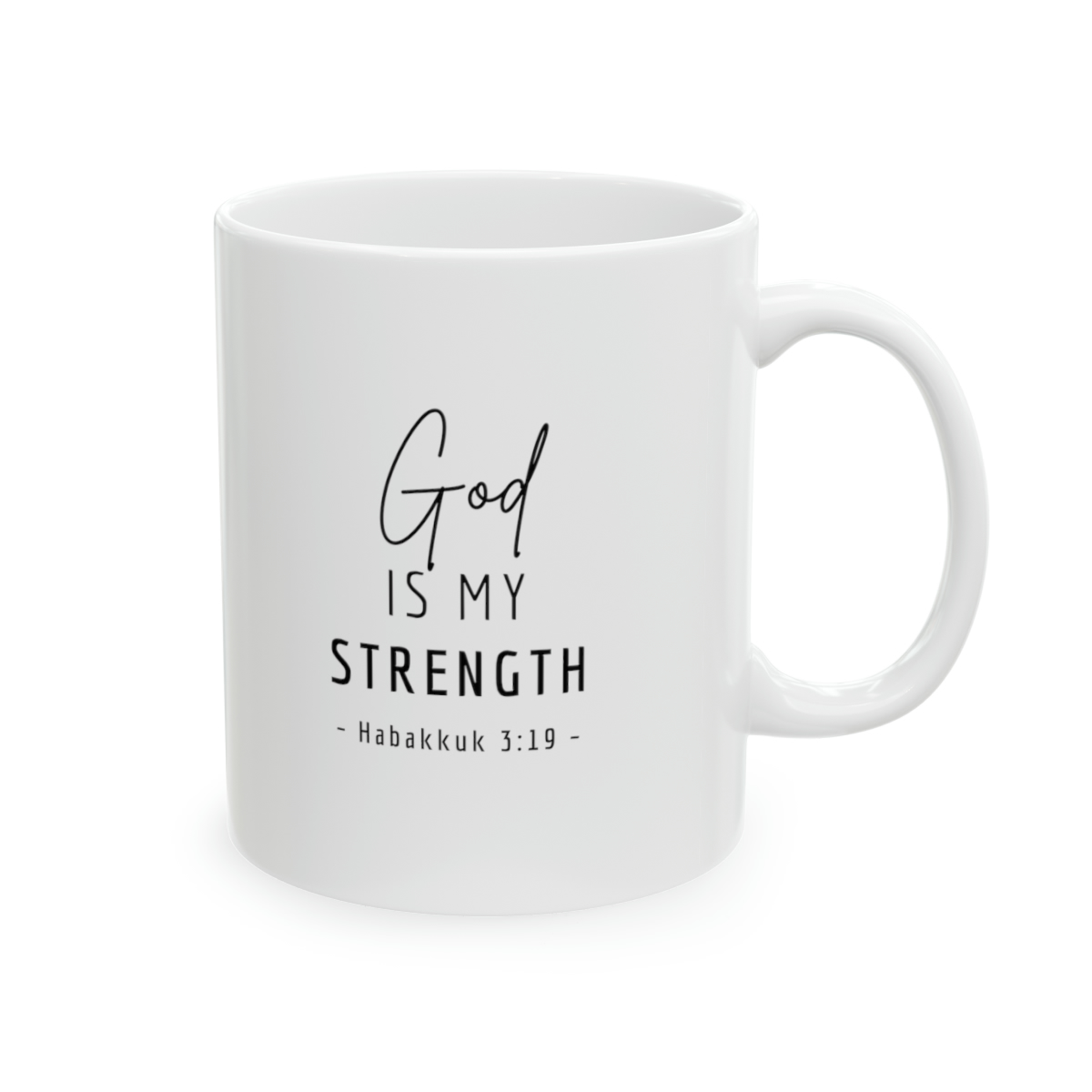 God Is My Strength - Habakkuk 3 19 Mug