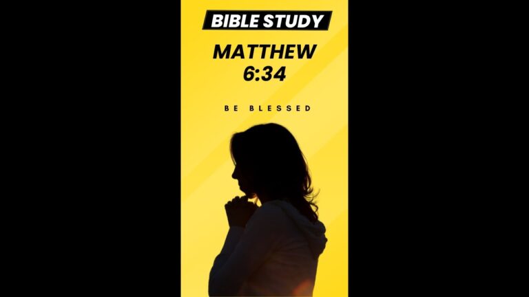 Matthew 6 34 Bible Study | Do Not Worry About Tomorrow