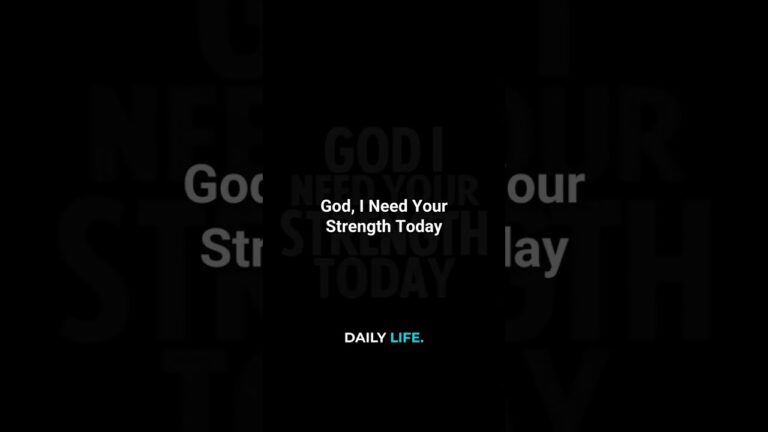 Christian Motivation: God, I Need Your Strength Today