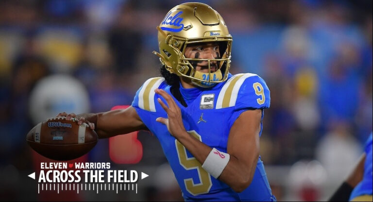 Across The Field: UCLA Beat Writer Ben Bolch Says Bruins Must Make Larger Commitment to NIL to Contend in Big Ten, But Nico Iamaleava Has Been “Everything Expected and More”